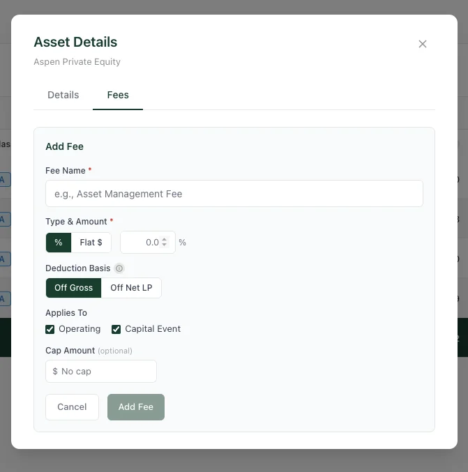 Add Fee form inside Asset Details showing fee name field, Percentage and Flat Amount toggle, Gross Amount and Net LP Amount deduction basis, Applies To checkboxes for Operating and Capital Event, and optional cap amount